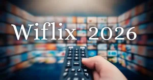 Wiflix nouvelle adresse : que savoir en 2026 ?